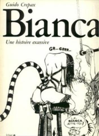 Couverture de l'album Bianca (Crépax) - 1. Une histoire excessive