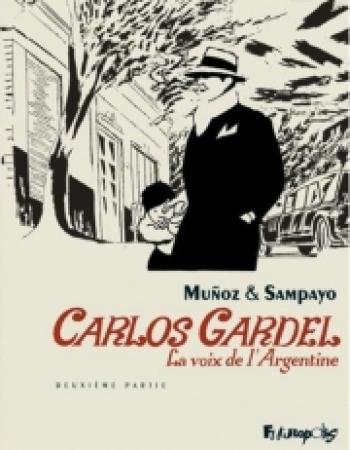 Couverture de l'album Carlos Gardel - 2. La Voix de l'Argentine - Deuxième partie
