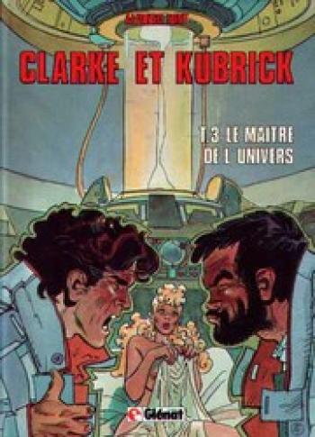 Couverture de l'album Clarke et Kubrick - 3. Le maître de l'univers