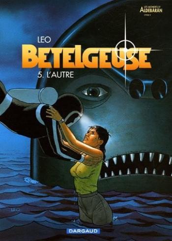 Couverture de l'album Les Mondes d'Aldébaran II - Bételgeuse - 5. L'autre
