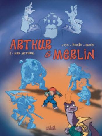Couverture de l'album Arthur & Merlin - 1. Kid Arthur