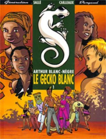 Couverture de l'album Arthur Blanc-Nègre - 1. Le gecko blanc