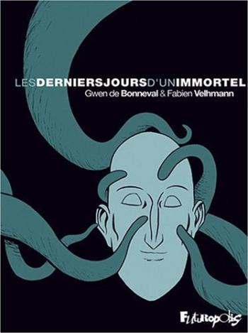 Couverture de l'album Les Derniers Jours d'un immortel (One-shot)