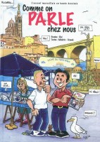 L'Accent marseillais en bande dessinée 1. Comme on parle chez nous