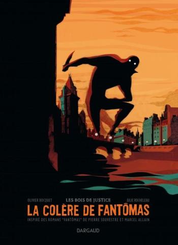 Couverture de l'album La Colère de Fantômas - 1. Les bois de justice