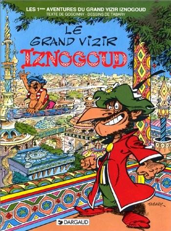 Couverture de l'album Iznogoud - 1. Le Grand Vizir Iznogoud