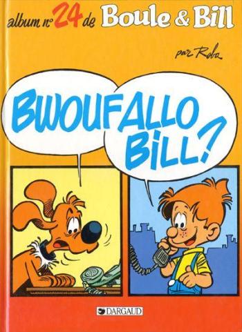 Couverture de l'album Boule & Bill - 24. Bwouf allo Bill ?