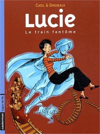 Couverture de l'album Lucie - 1. Le train fantôme