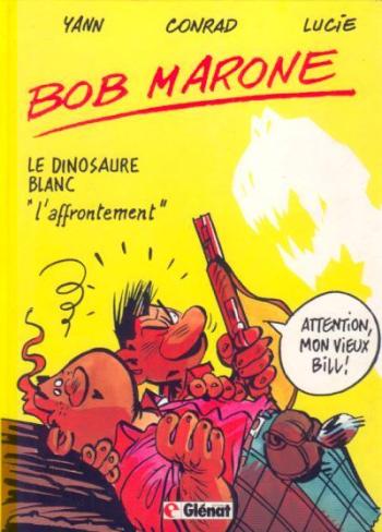 Couverture de l'album Bob Marone - 2. Le Dinosaure blanc - L'Affrontement