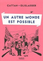 Un autre monde est possible (One-shot)