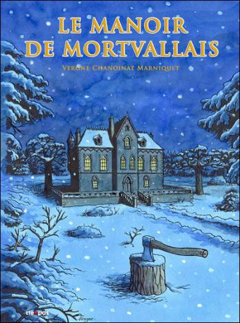 Couverture de l'album Le Manoir de Mortvallais - 1. Le manoir de Mortvallais