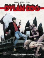 Dylan Dog (Panini) 1. L'Aube des morts-vivants