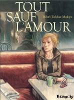 Tout Sauf l'Amour (One-shot)