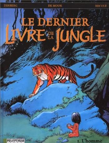 Couverture de l'album Le Dernier Livre de la jungle - 1. L'Homme