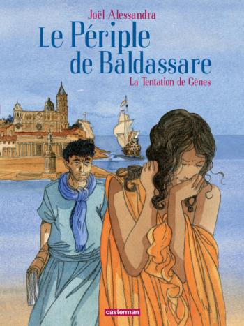 Couverture de l'album Le périple de Baldassare - 3. La Tentation de Gènes
