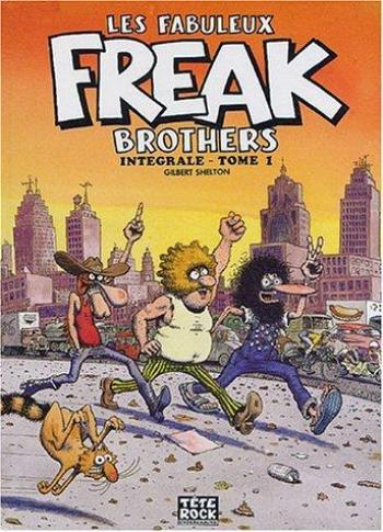 Couverture de l'album Les Fabuleux Freak Brothers - 1. Intégrale - Tome 1
