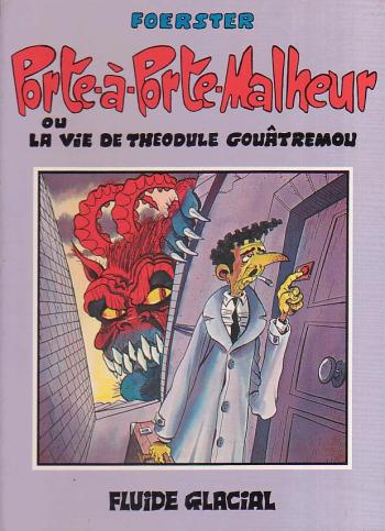 Couverture de l'album Porte-à-porte-malheur ou La Vie de Théodule Gouâtremou (One-shot)