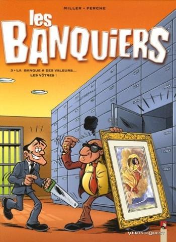 Couverture de l'album Les Banquiers - 3. La banque a des valeurs, les vôtres !