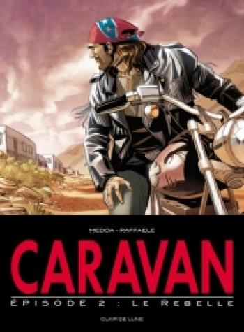 Couverture de l'album Caravan - 2. Le rebelle