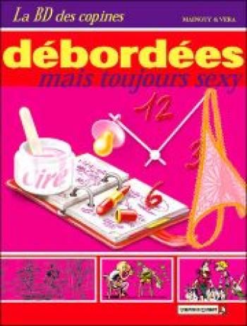 Couverture de l'album La BD des copines - 3. Débordées mais toujours sexy