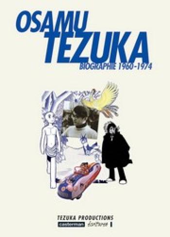 Couverture de l'album Osamu Tezuka - Biographie - 3. Osamu Tezuka (Biographie 1960-1974)