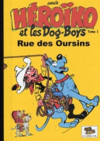 Couverture de l'album Héroïko et les Dog-Boys - 1. Rue des oursins