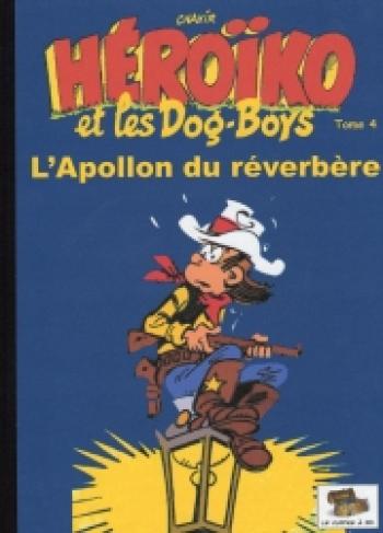 Couverture de l'album Héroïko et les Dog-Boys - 4. L'Apollon du réverbère