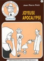 Les nouvelles aventures d'Anselme Lanturlu 2. Joyeuse apocalypse