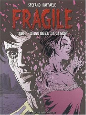 Couverture de l'album Fragile / Loving Dead - 2. Quand on n'a que la mort