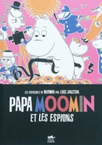 Couverture de l'album Les aventures de Moomin - 4. Papa Moomin et les espions