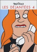 Les Déjantées 4. Tome 4