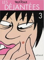 Les Déjantées 3. Tome 3