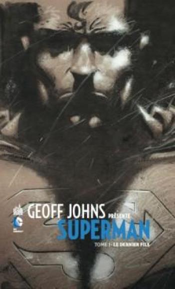 Couverture de l'album Geoff Johns présente Superman - 1. Le Dernier Fils
