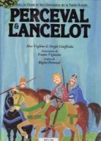 Arthur, le Graal et les chevaliers de la table ronde 2. Perceval & Lancelot