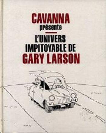 Couverture de l'album L'Univers impitoyable de Gary Larson - 1. L'univers impitoyable de Gary Larson