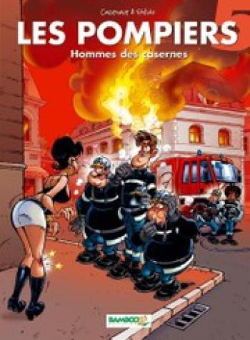 Couverture de l'album Les Pompiers - 5. Hommes des casernes