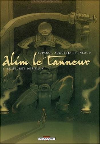 Couverture de l'album Alim le tanneur - 1. Le secret des eaux