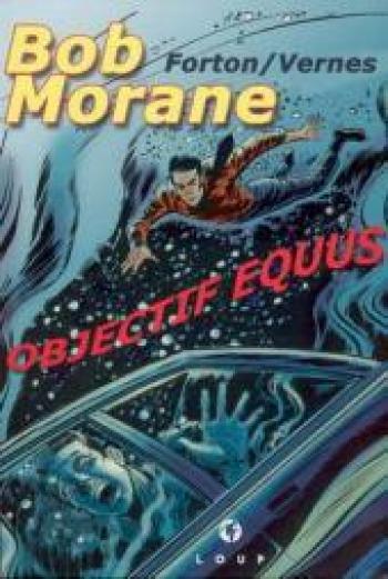 Couverture de l'album Bob Morane (Divers) - HS. Objectif Equus