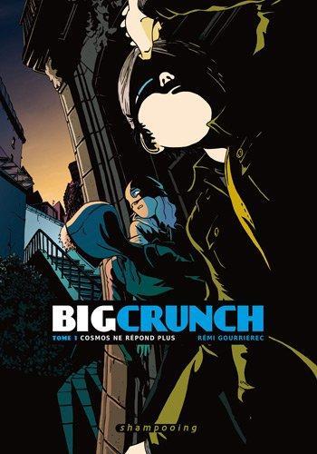 Couverture de l'album Big Crunch - 1. Cosmos ne répond plus