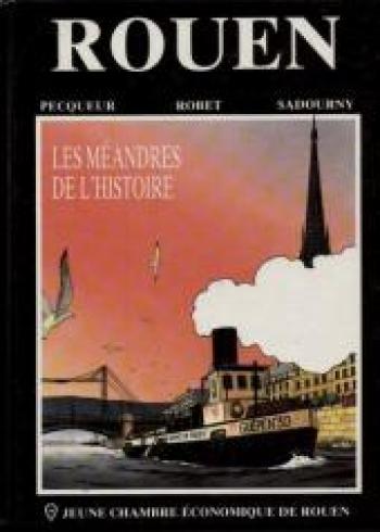 Couverture de l'album Rouen - Les Méandres de l'histoire (One-shot)