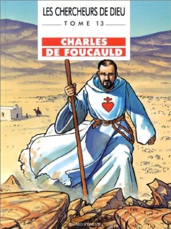 Couverture de l'album Les Chercheurs de Dieu - 13. Charles de Foucauld