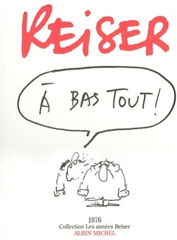 Couverture de l'album Les années Reiser - 3. 1976 - À bas tout !