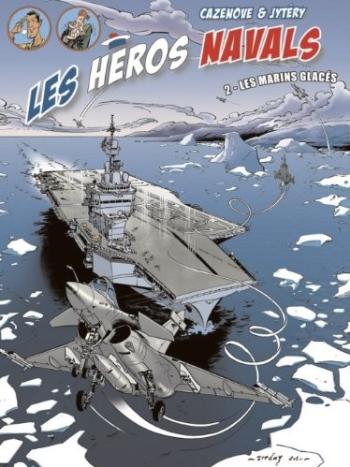 Couverture de l'album Les Héros navals - 2. Marins glacés