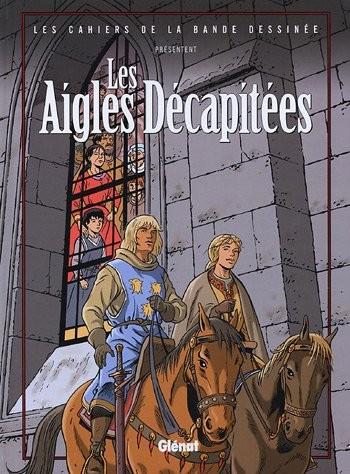 Couverture de l'album Les Cahiers de la bande dessinée présentent... - 5. Les Aigles décapitées