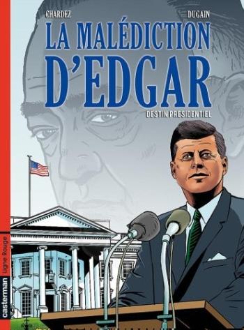 Couverture de l'album La Malédiction d'Edgar - 1. Destin présidentiel