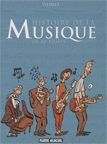Couverture de l'album Histoire de la musique en 80 tomes - 1. Tome 1