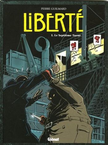 Couverture de l'album Liberté (Guilmard) - 1. Le Septième Tueur