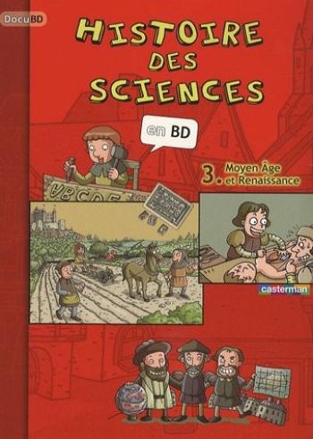 Couverture de l'album Histoire des sciences en BD - 3. Moyen âge et Renaissance