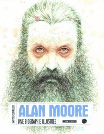 Couverture de l'album Alan Moore une biographie illustrée (One-shot)