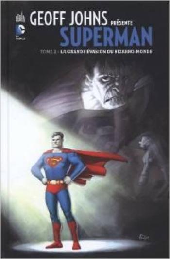 Couverture de l'album Geoff Johns présente Superman - 2. La grande évasion du Bizarro-Monde